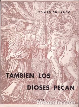 Libros: EDUARDO, Tom&aacute;s.- - Tambi&eacute;n los dioses pecan. Tres actos. - Foto 1