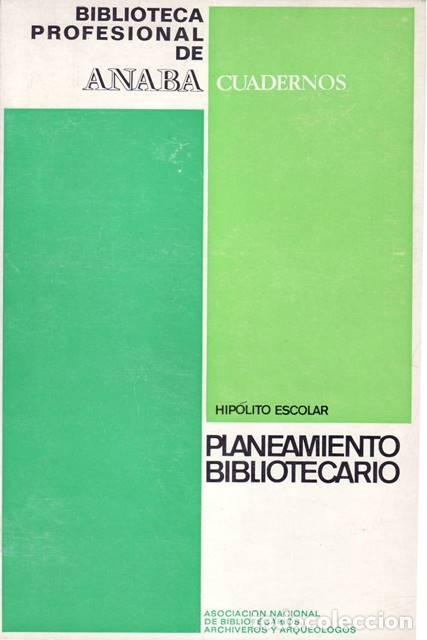 Libros: ESCOLAR, Hip&oacute;lito.- - Planeamiento bibliotecario. - Foto 1