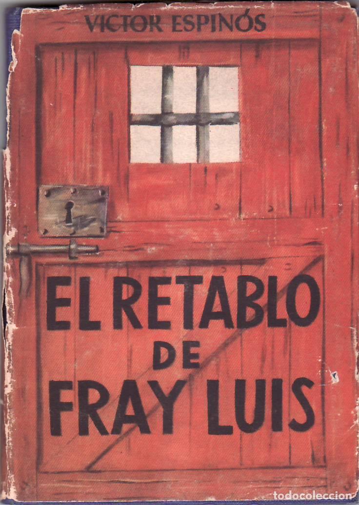 Libros: ESPINOS, V&iacute;ctor.- - El retablo de Fray Luis. - Foto 1