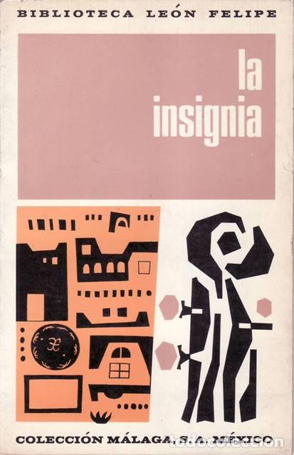 Libros: FELIPE, Le&oacute;n.- - La insignia. - Foto 1