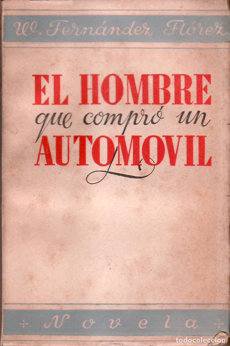 Libros: FERNANDEZ FLOREZ, W.- - El hombre que compr&oacute; un automovil. - Foto 1