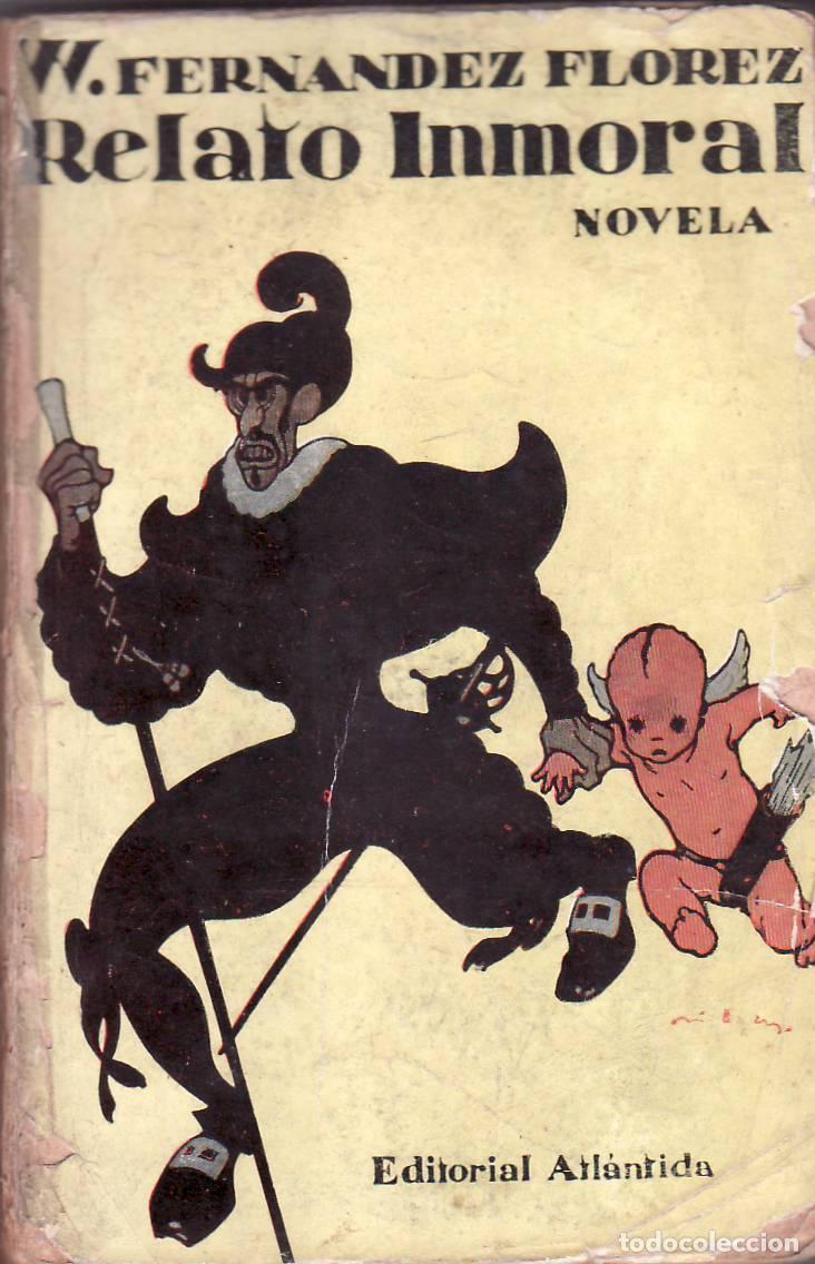 Libros: FERNANDEZ FLOREZ, Wenceslao.- - Relato inmoral. Novela. - Foto 1