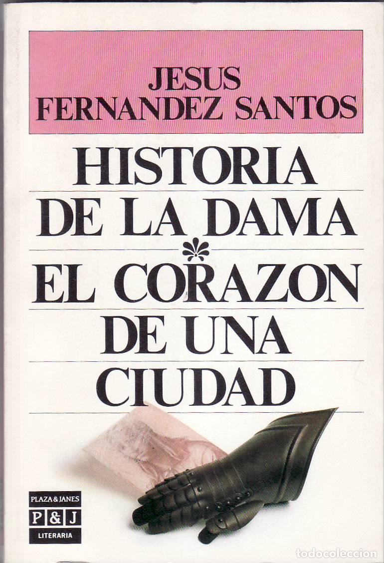 Libros: FERNANDEZ SANTOS, Jes&uacute;s.- - Historia de la dama. El coraz&oacute;n de una ciudad. - Foto 1
