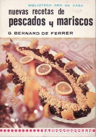 Libros: FERRER, G. Bernard de.- - Nuevas recetas de pescados y mariscos. - Foto 1