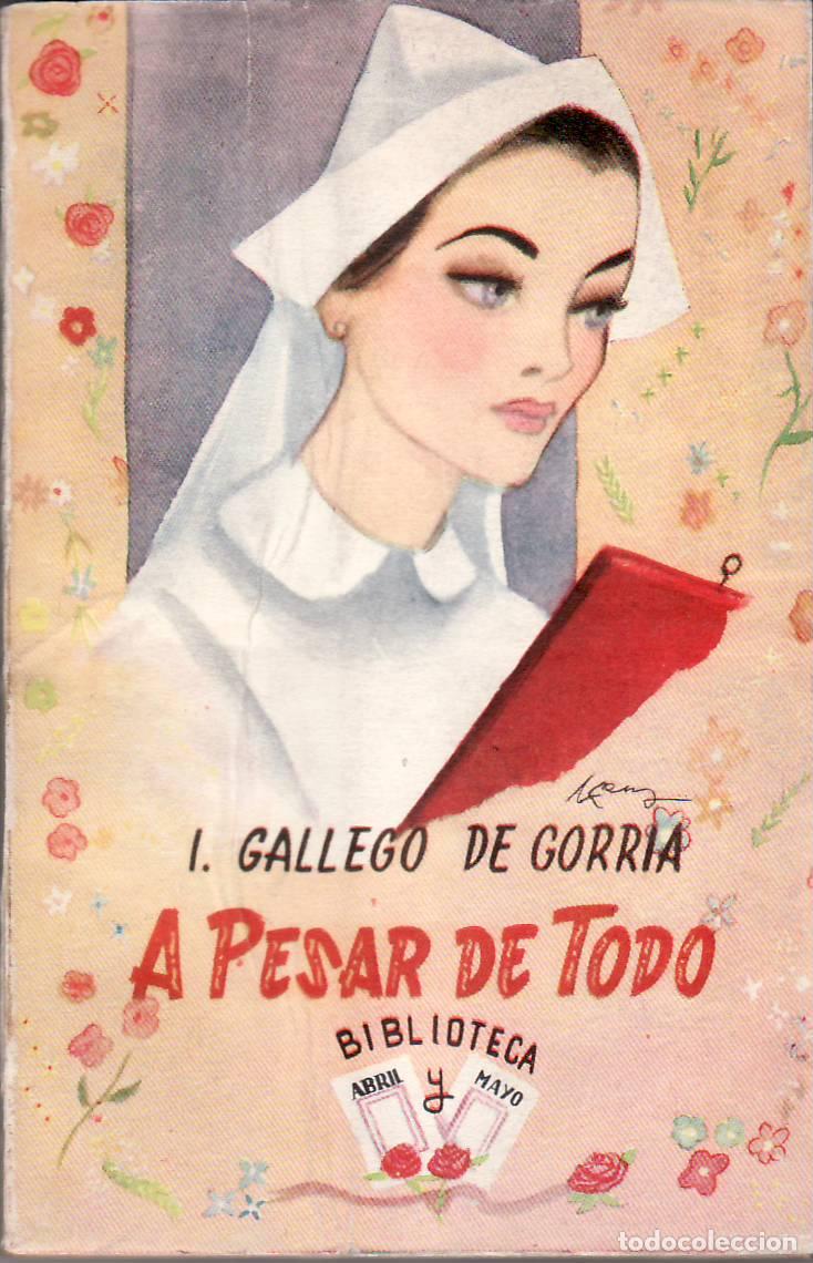 Libros: GALLEGO DE GORRIA, Isabel.- - A pesar de todo. - Foto 1