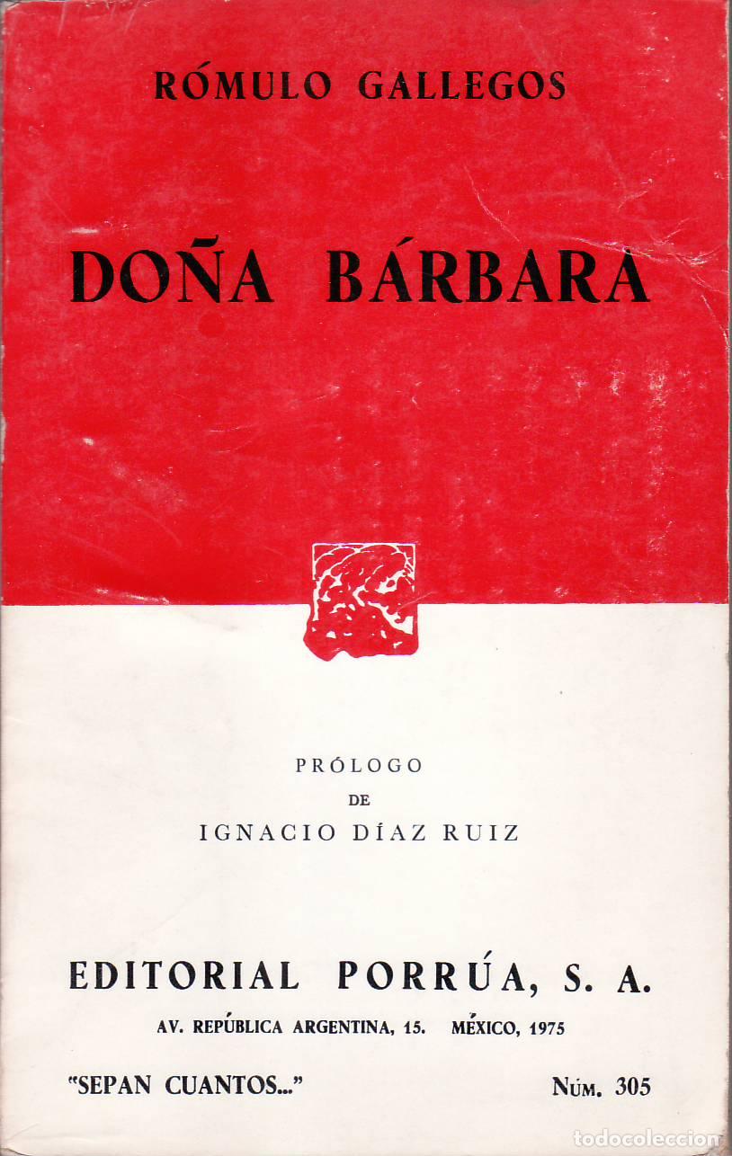 Libros: GALLEGOS, R&oacute;mulo.- - Do&ntilde;a B&aacute;rbara. Pr&oacute;logo de Ignacio D&iacute;az Ruiz. - Foto 1