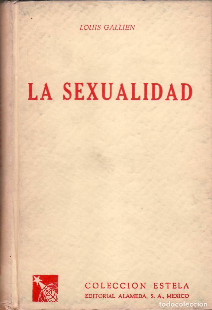 Libros: GALLIEN, Louis.- - La sexualidad. - Foto 1