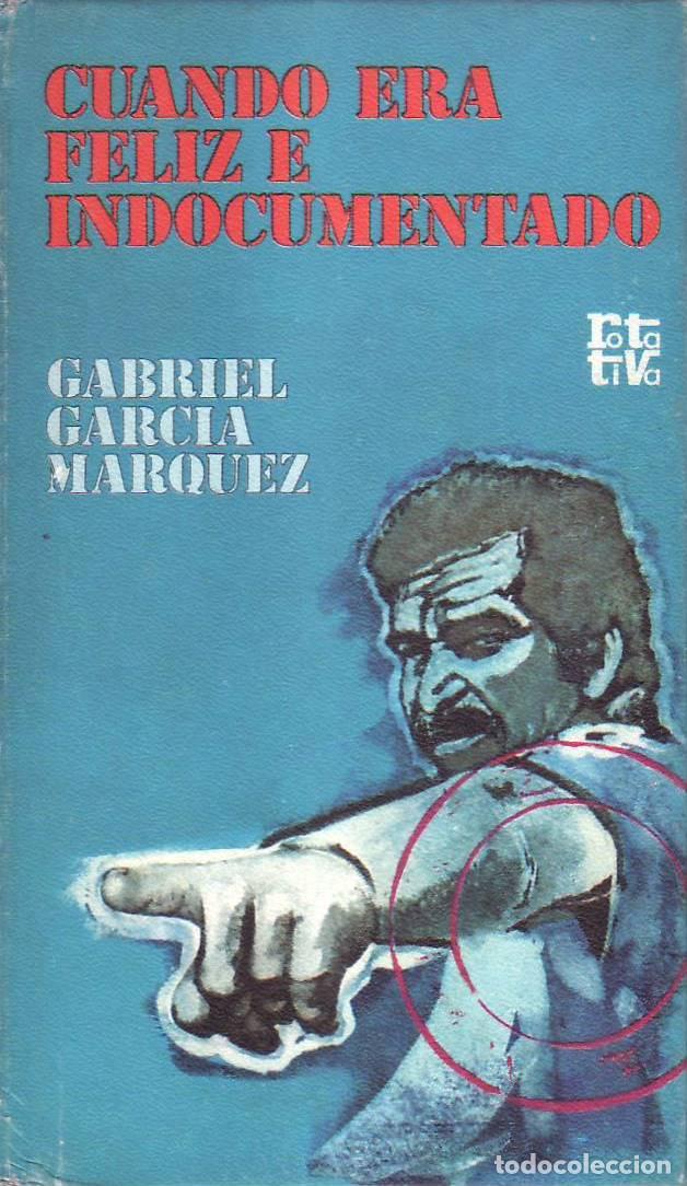 Libros: GARCIA MARQUEZ, Gabriel.- - Cuando era feliz e indocumentado. - Foto 1
