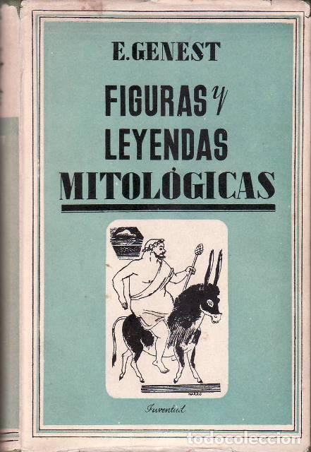 Libros: GENEST, Emilio.- - Figuras y leyendas mitol&oacute;gicas. - Foto 1