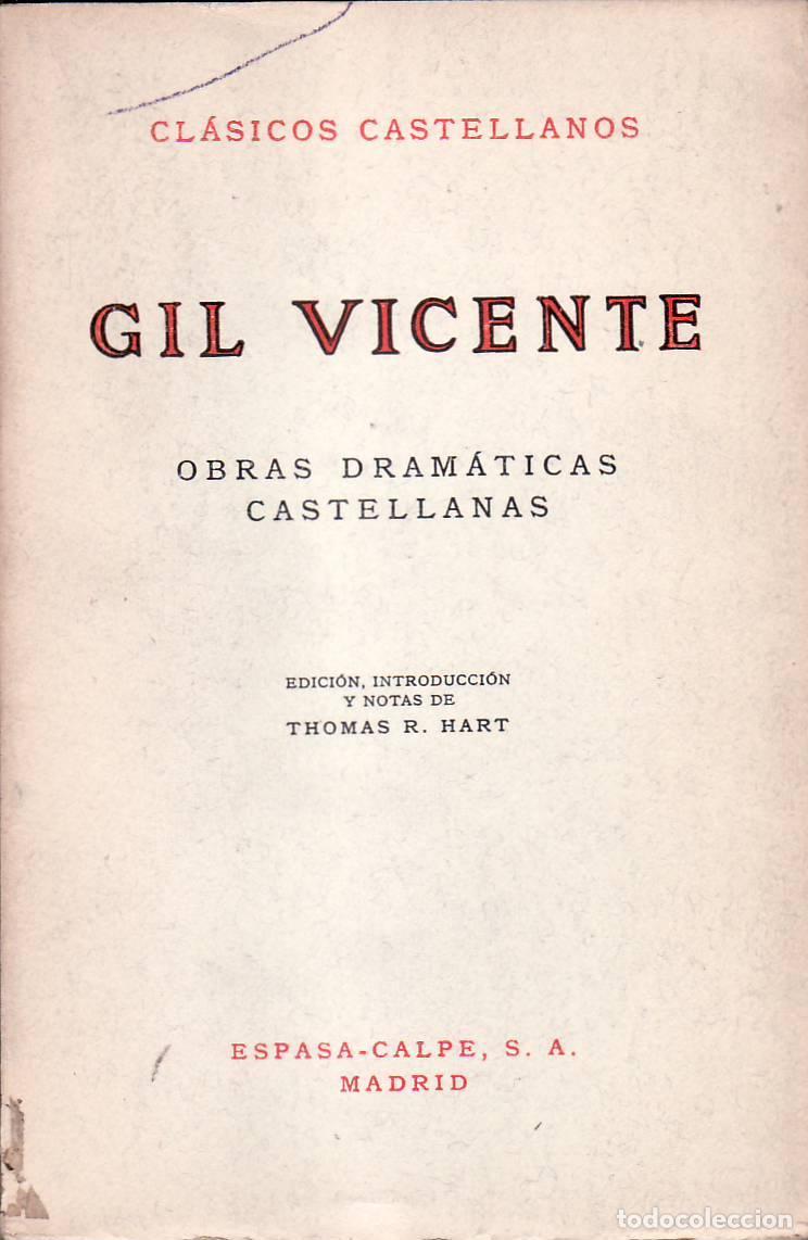 Libros: GIL VICENTE.- - Obras dram&aacute;ticas castellanas. Edici&oacute;n, introducci&oacute;n y notas de Thomas R. Hart. - Foto 1