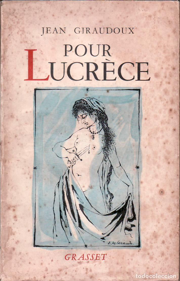 Libros: GIRAUDOUX, Jean.- - Pour Lucr&egrave;ce. (Pi&egrave;ce en trois actes). - Foto 1