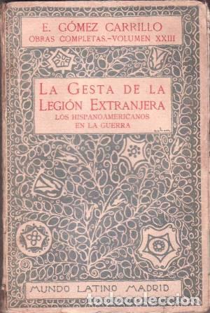 Libros: GOMEZ CARRILLO, E.- - La gesta de la legi&oacute;n extranjera. (Los hispanoamericanos en la guerra). - Foto 1