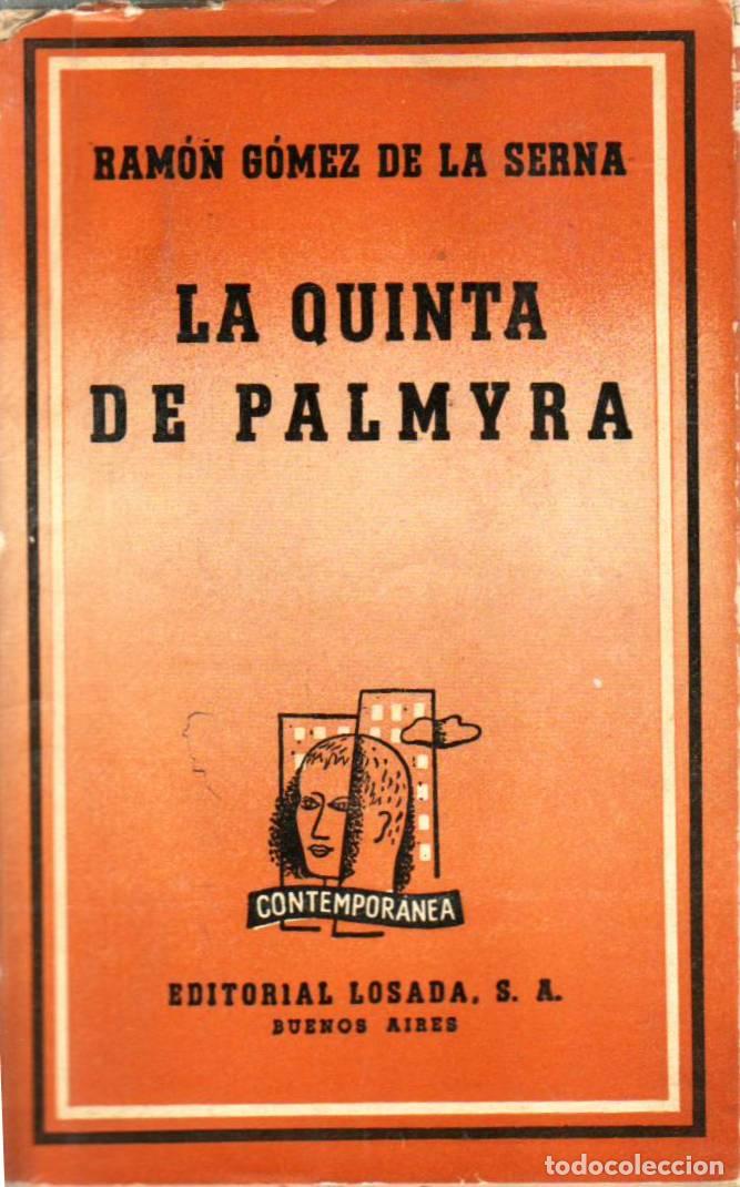 Libros: G&Oacute;MEZ DE LA SERNA, Ram&oacute;n.- - La quinta de Palmyra. Novela. - Foto 1