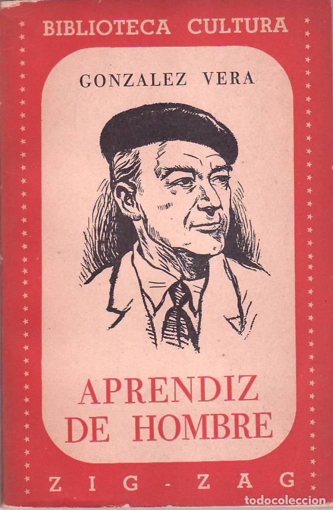 Libros: GONZALEZ VERA.- - Aprendiz de hombre. Pr&oacute;logo de E. Espinoza. - Foto 1