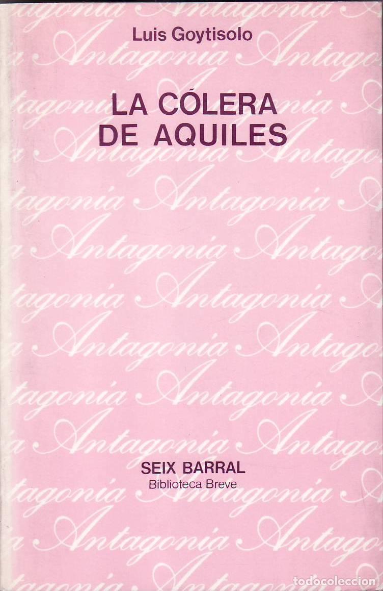 Libros: GOYTISOLO, Luis.- - La c&oacute;lera de Aquiles. Novela. - Foto 1