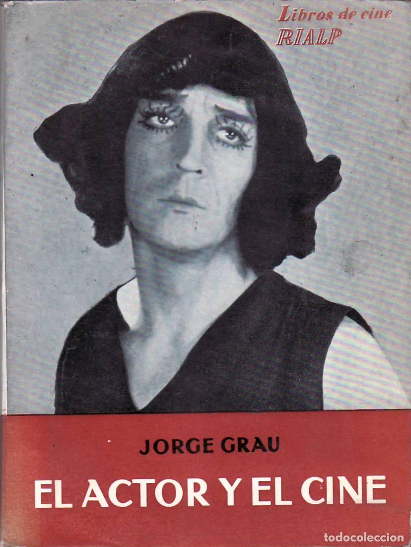 Libros: GRAU, Jorge.- - El Actor y el cine. - Foto 1