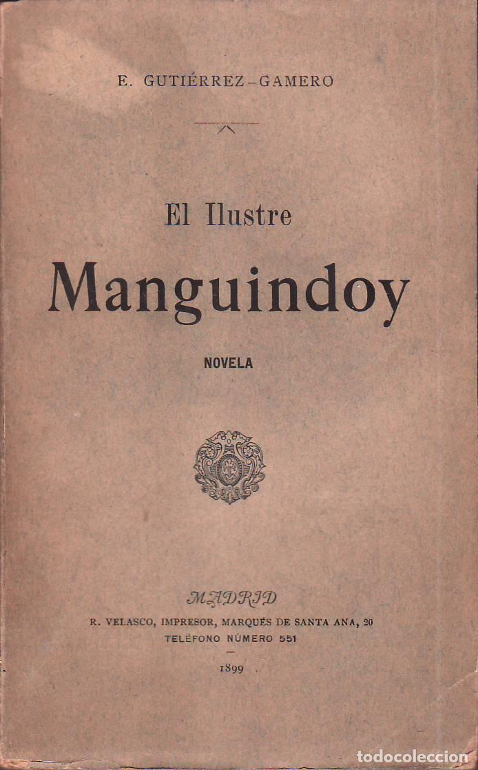 Libros: GUTIERREZ GAMERO, Emilio.- - El ilustre Manguindoy. - Foto 1