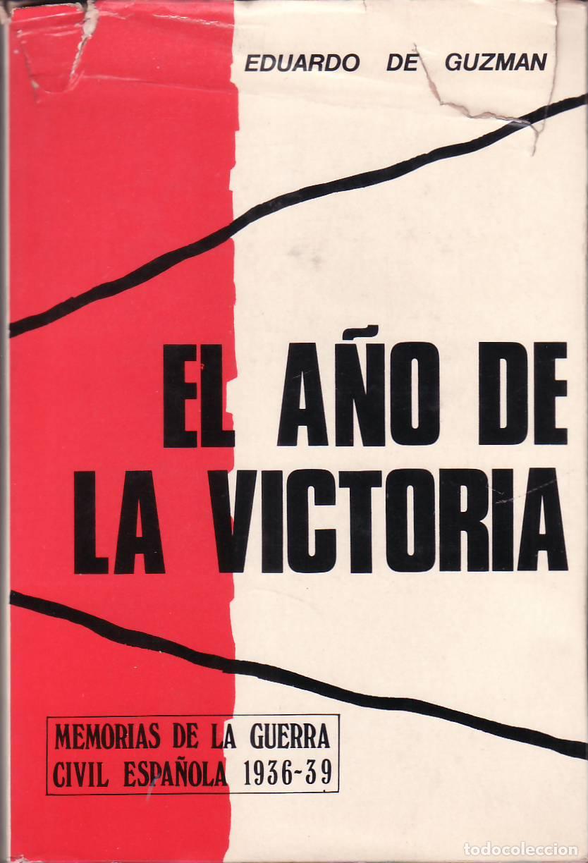 Libros: GUZM&Aacute;N, Eduardo de.- - El a&ntilde;o de la victoria. - Foto 1