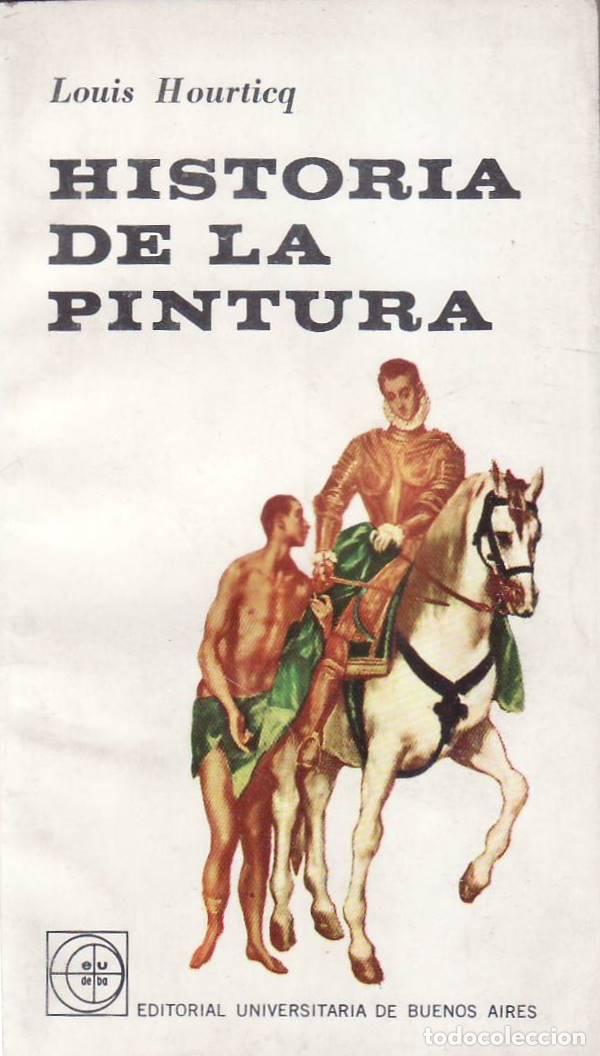 Libros: HOURTICQ, Louis.- - Historia de la pintura. - Foto 1