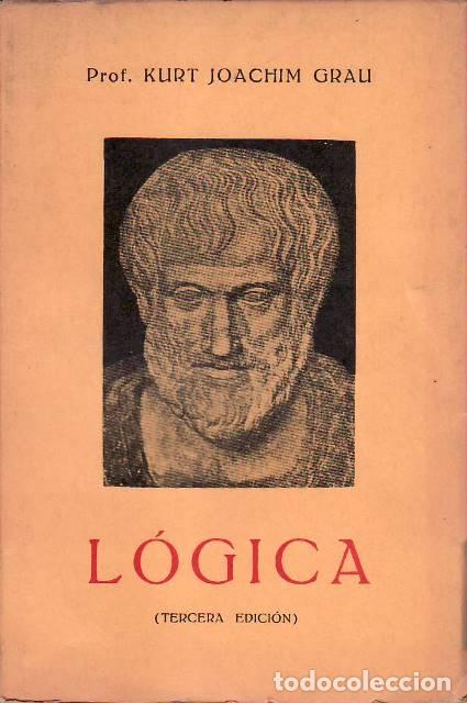 Libros: JOACHIN GRAU, Kurt.- - L&oacute;gica. - Foto 1
