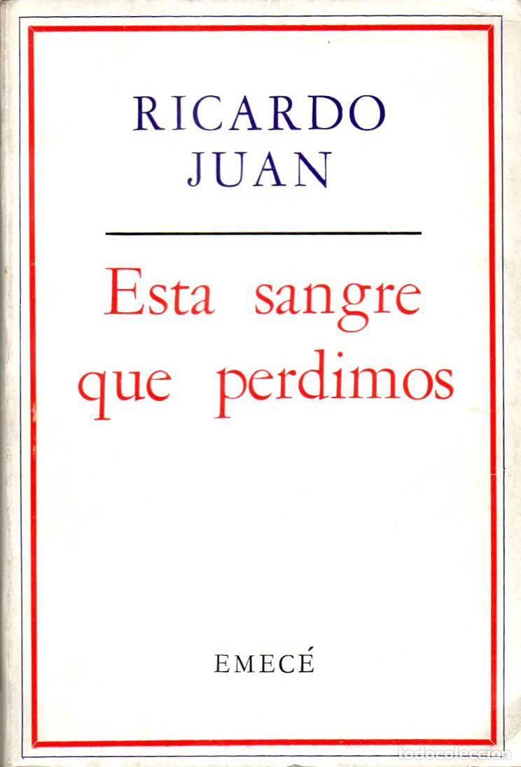 Libros: JUAN, Ricardo.- - Esta sangre que perdimos. Novela. - Foto 1