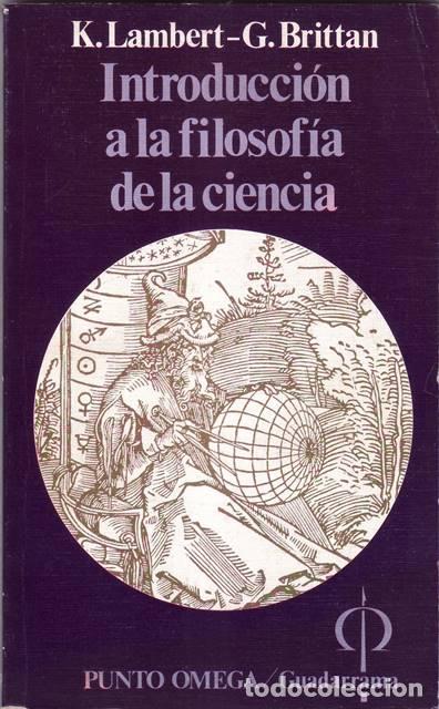 Libros: LAMBERT, K. y G. BRITTAN.- - Introducci&oacute;n a la filosof&iacute;a de la ciencia. - Foto 1