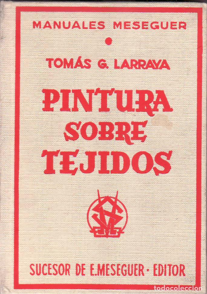 Libros: LARRAYA, Tom&aacute;s G.- - Pintura sobre tejidos. - Foto 1