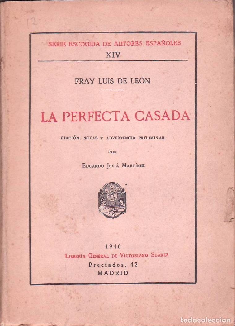 Libros: LEON, Fray Luis de.- - La perfecta casada. Edici&oacute;n de E. Juli&aacute; Mart&iacute;nez. - Foto 1