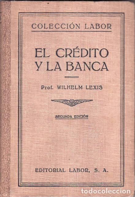 Libros: LEXIS, Wilhelm.- - El cr&eacute;dito y la banca. - Foto 1