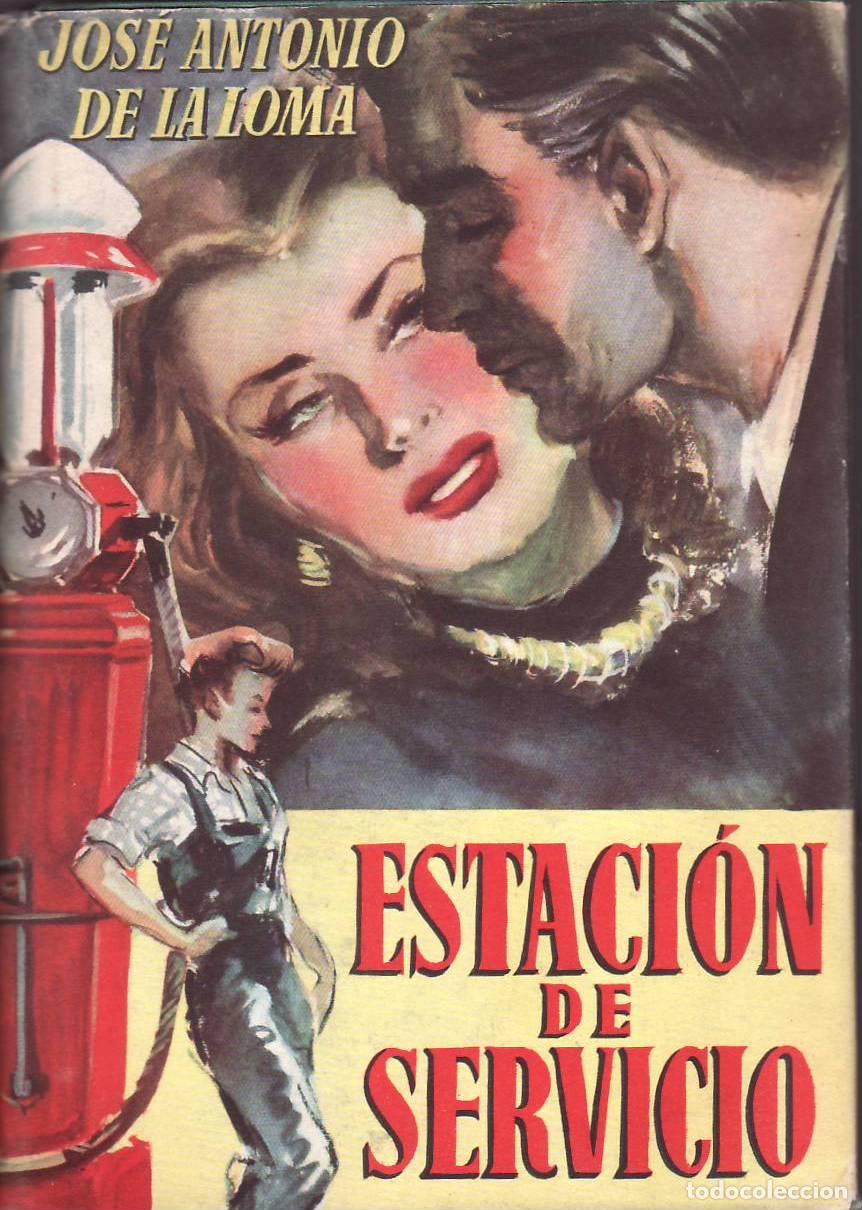 Libros: LOMA, Jos&eacute; Antonio de la.- - Estaci&oacute;n de servicio. - Foto 1