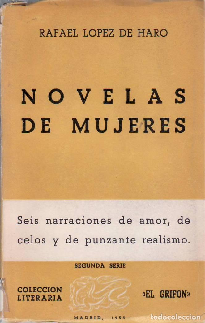 Libros: LOPEZ DE HARO, Rafael.- - Novelas de mujeres. - Foto 1