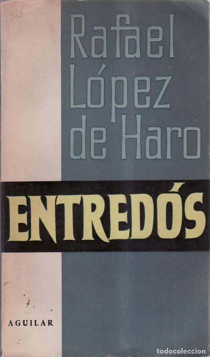 Libros: LOPEZ DE HARO, Rafael.- - Entred&oacute;s. - Foto 1