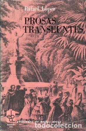 Libros: LOPEZ, Rafael.- - Prosas transeuntes. - Foto 1