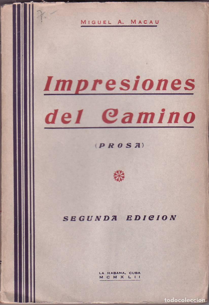 Libros: MACAU, Miguel A.- - Impresiones del camino (Prosa). - Foto 1