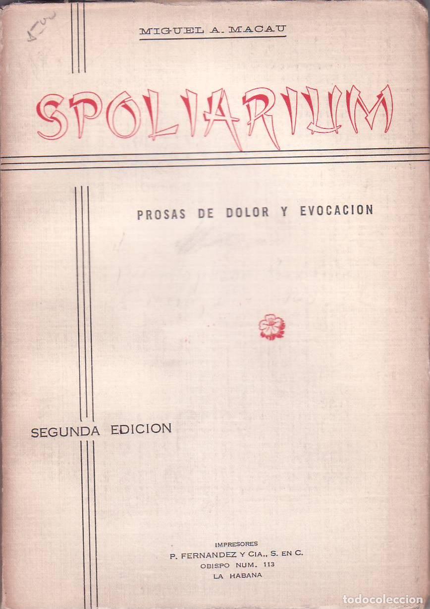 Libros: MACAU, Miguel A.- - Spoliarium (Prosas de dolor y evocaci&oacute;n). - Foto 1