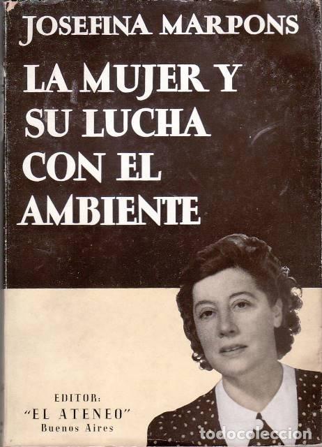 Libri di seconda mano: MARPONS, Josefina.- - La mujer y su lucha con el ambiente.