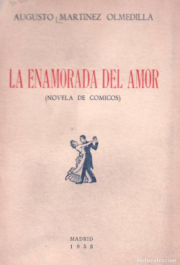 Libros: MARTINEZ OLMEDILLA, Augusto.- - La enamorada del amor (Novela de c&oacute;micos). - Foto 1