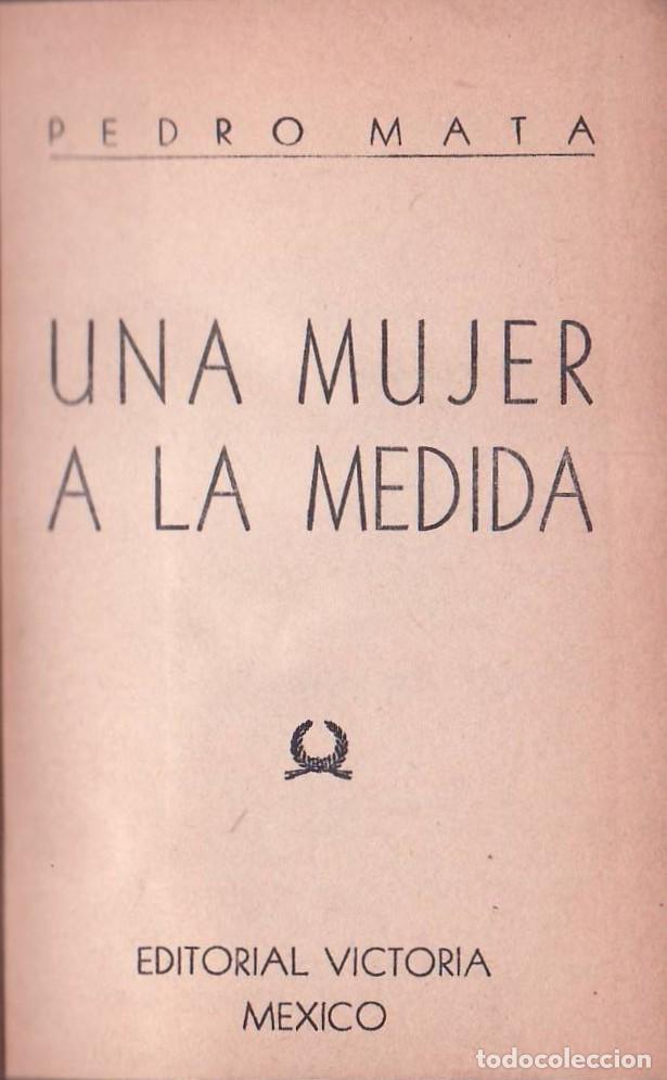 Libros: MATA, Pedro.- - Una mujer a la medida. Novela. - Foto 1