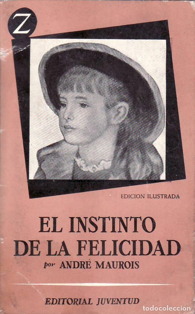 Libros: MAUROIS, Andr&eacute;.- - El instinto de la felicidad. Novela. - Foto 1