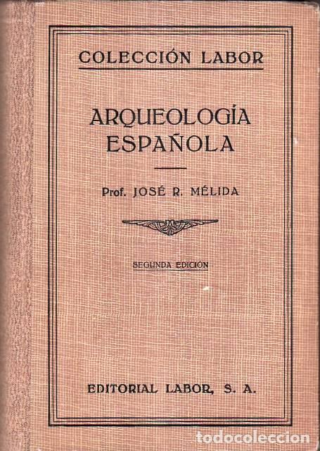 Libros: MELIDA, Jos&eacute; R.- - Arqueolog&iacute;a espa&ntilde;ola. - Foto 1