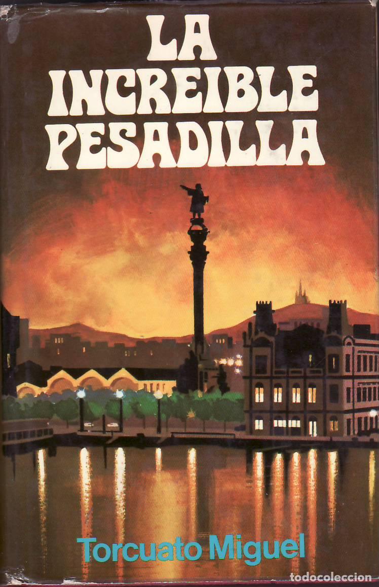 Libros: MIGUEL, Torcuato.- - La incre&iacute;ble pesadilla. Novela. - Foto 1