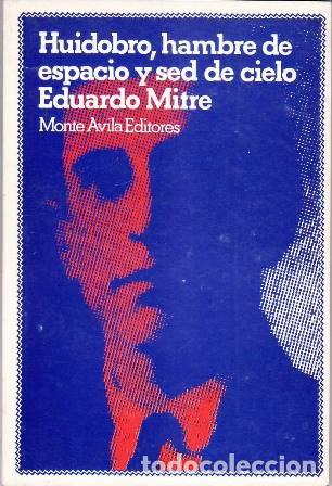 Libros: MITRE, Eduardo.- - Huidobro, hambre de espacio y sed de cielo. - Foto 1