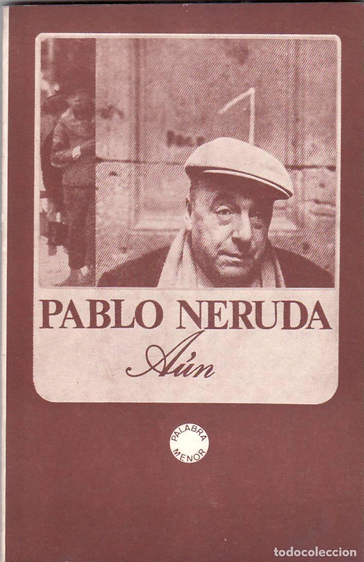 Libros: NERUDA, Pablo.- - A&uacute;n. - Foto 1