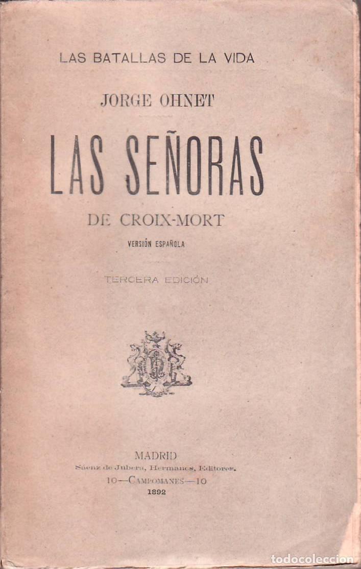 Libros: OHNET, Jorge.- - Las se&ntilde;oras de Croix-Mort. Novela. - Foto 1