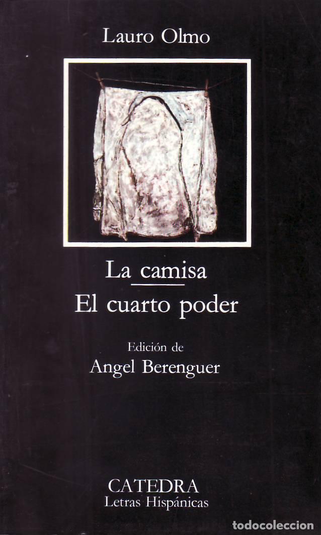 Libros: OLMO, Lauro.- - La camisa. El cuarto poder. Edici&oacute;n de A. Berenguer. - Foto 1