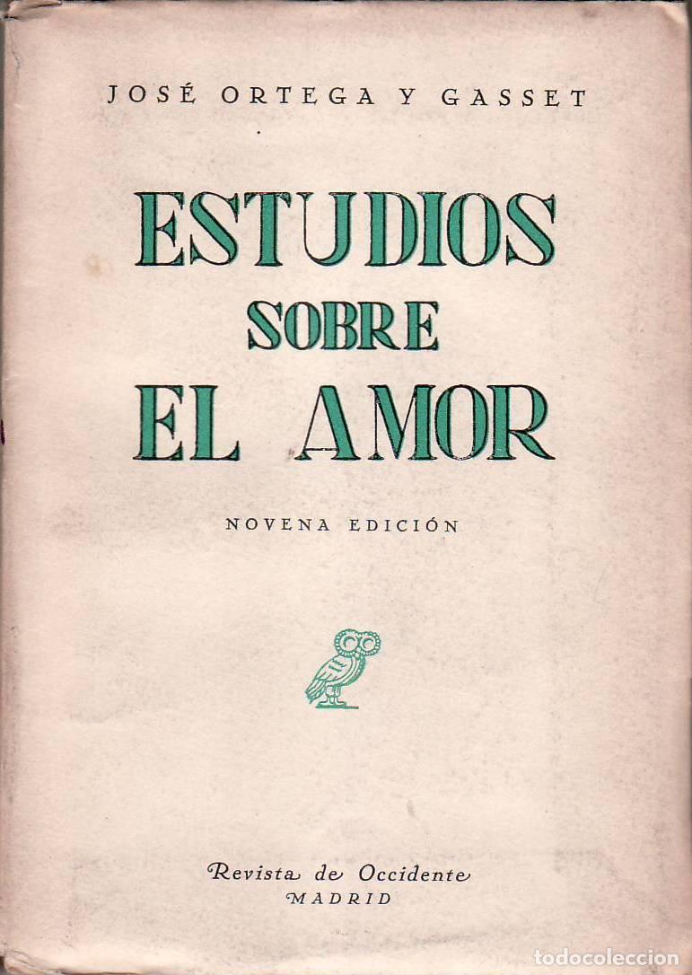 Libros: ORTEGA Y GASSET, Jos&eacute;.- - Estudios sobre el amor. - Foto 1