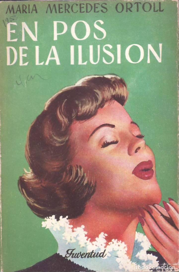 Libros: ORTOLL, Mar&iacute;a Mercedes.- - En pos de la Ilusi&oacute;n. - Foto 1