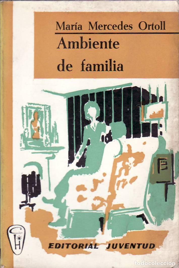 Libri di seconda mano: ORTOLL, Mar&iacute;a Mercedes.- - Ambiente de familia. Novela.
