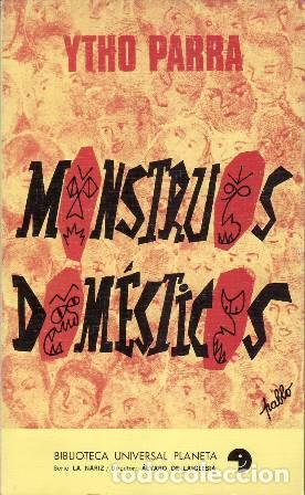 Libros: PARRA, Ytho.- - Monstruos dom&eacute;sticos. Pr&oacute;logo de C. Laforet. - Foto 1