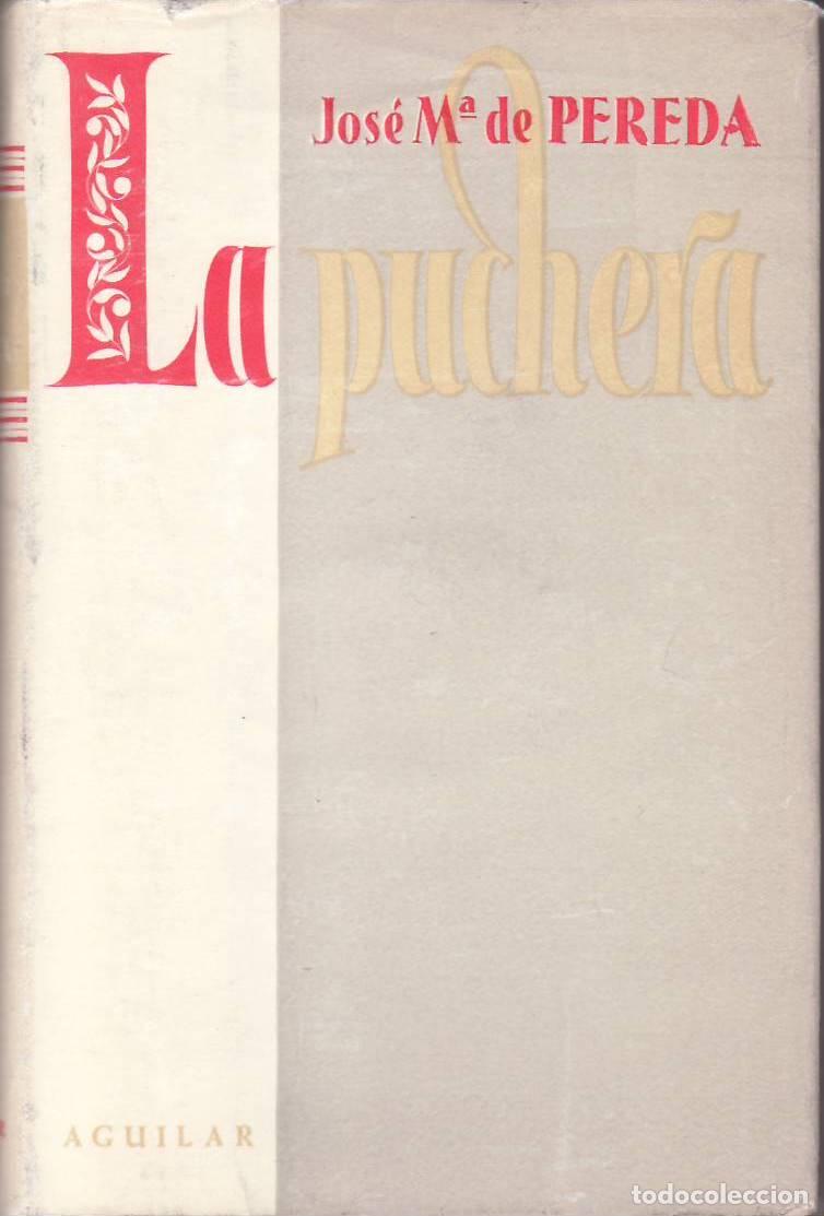Libros: PEREDA, Jos&eacute; Mar&iacute;a de.- - La puchera. Novela. - Foto 1